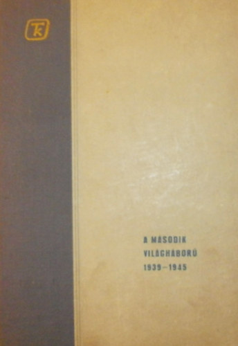 Dr. Auer Klmn - A msodik vilghbor 1939-1945 I-II. + Trkpei