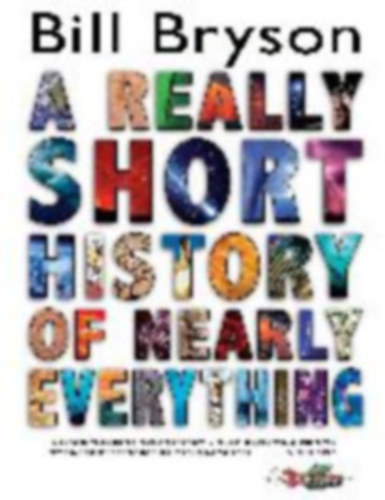 A Really Short History of Nearly Everything