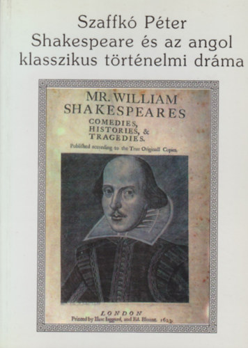 Shakespeare s az angol klasszikus trtnelmi drma