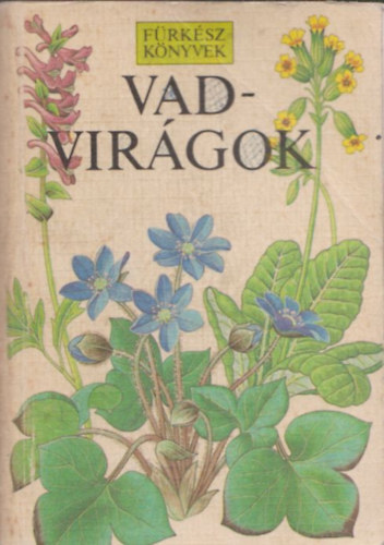 M.-Fitter, R. Blamey - Vadvirágok (fürkész könyvek)