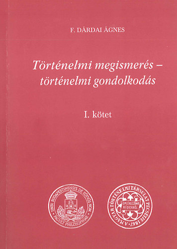 Trtnelmi megismers - trtnelmi gondolkods I-II. ktet