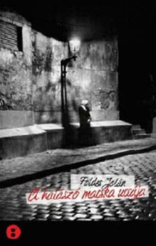A halsz macska uccja