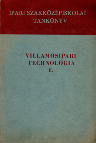 Villamosipari technolgia I.