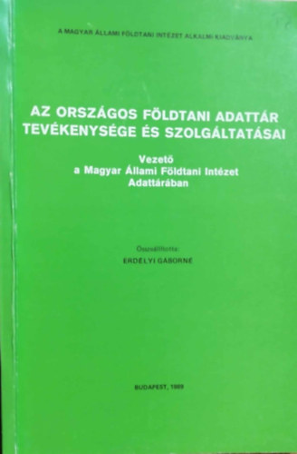 Az orsz�gos f�ldtani adatt�r tev�kenys�gek �s szolg�ltat�sai