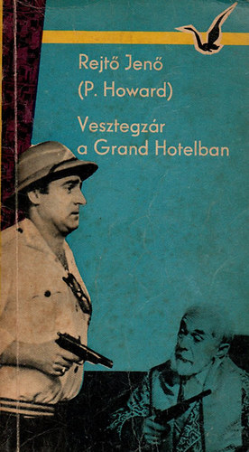 Rejt� Jen� - Vesztegz�r a Grand Hotelban