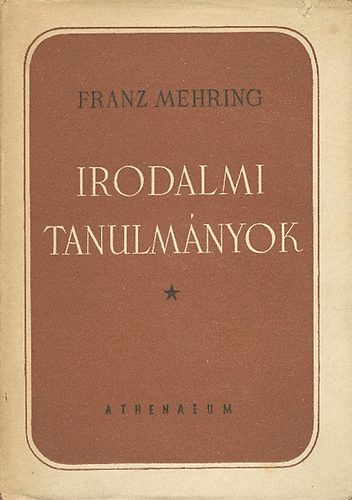 Franz Mehring - Irodalmi tanulmnyok