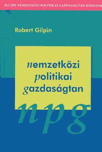 Nemzetkzi politikai gazdasgtan A NEMZETKZI GAZDASGI REND RTELMEZSE