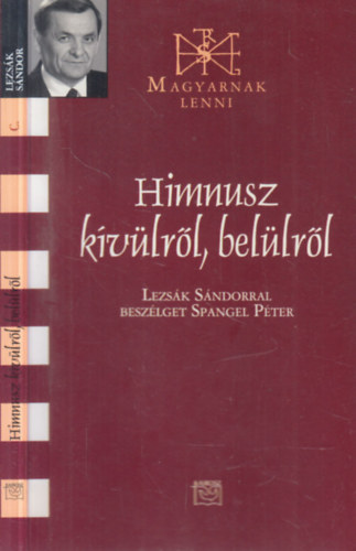 Himnusz k�v�lr�l, bel�lr�l - dedik�lt - LEZS�K S�NDORRAL BESZ�LGET SPANGEL P�TER
