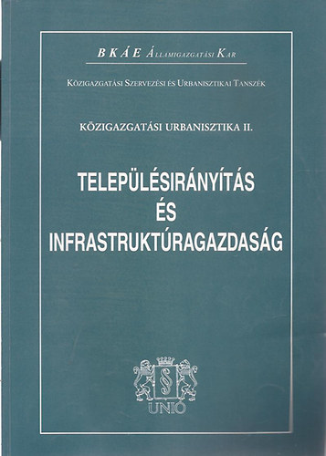 Teleplsirnyts s infrastruktragazdasg (Kzigazgatsi urbanisztika II.)