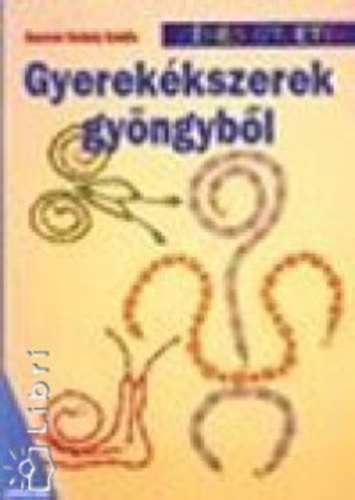 Ganevn Szkely Katalin - Gyerekkszerek gyngybl (sznes teletek 83.)