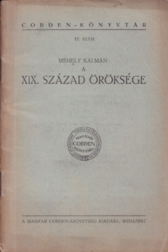 A XIX. szzad rksge (Cobden-knyvtr 17. szm)