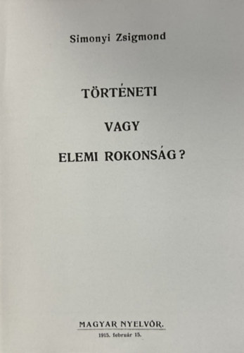 Simonyi Zsigmond - Történeti vagy elemi rokonság? (hasonmás kiadás)