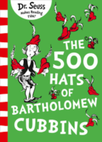 Dr. Seuss - The 500 Hats of Bartholomew Cubbins
