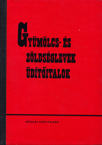 Kardos Ern dr.  (szerk.) - Gymlcs-s zldsglevek, dtitalok
