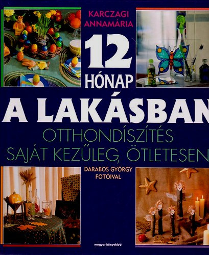 12 hnap a laksban - Otthondszts sajt kezleg, tletesen
