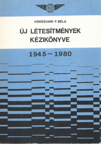 �j l�tes�tm�nyek k�zik�nyve 1945-1980