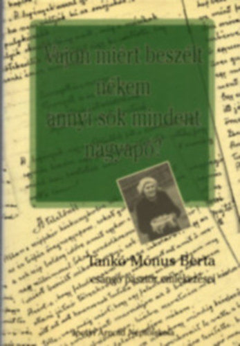Vajon mi�rt besz�lt n�kem annyi sok mindent nagyap�? - Tank� M�nus Berta cs�ng� p�sztor eml�kez�sei