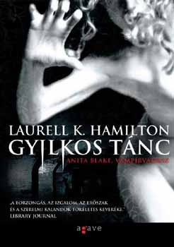 Laurell K. Hamilton - Gyilkos tnc ( Anita Blake vmprvadsz 6.)