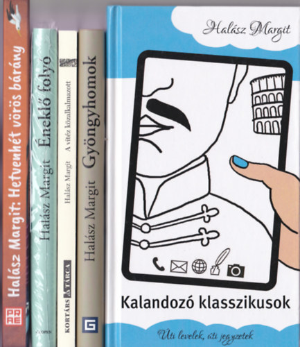 Halsz Margit - 5 db dediklt Halsz Margit knyv: Kalandoz klasszikusok; Gyngyhomok; A vitz kzalkalmazott; nekl foly; Hetvenht vrs brny