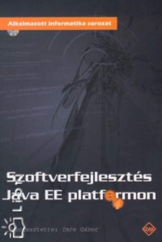 Imre Gbor /szerk./ - Szoftverfejleszts Java EE platformon