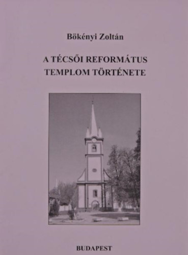 A tcsi reformtus templom trtnete