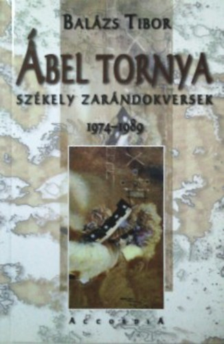 bel tornya - Szkely zarndokversek 1974-1989 (dediklt)