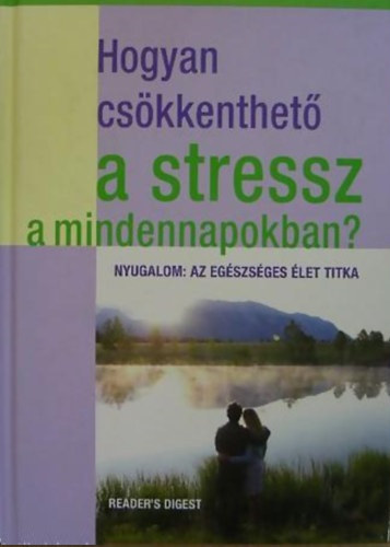 Susan Balfour - Dr. Chris Idzikowski - Dr. Kersley Susan - Hogyan cskkenthet a stressz a mindennapokban? NYUGALOM: AZ EGSZSGES LET TITKA