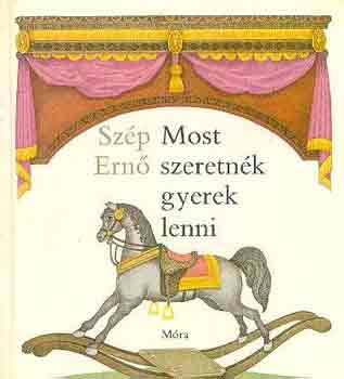 Szp Ern - Most szeretnk gyerek lenni