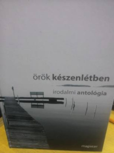 rk kszenltben - irodalmi antolgia