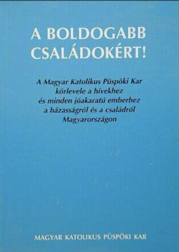 A boldogabb csaldokrt!