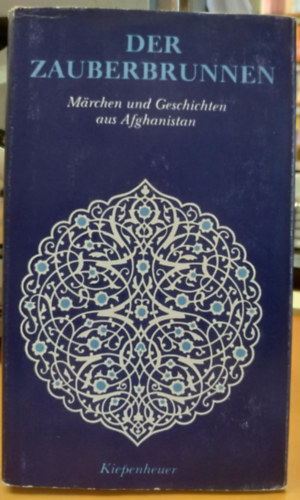 Der Zauberbrunnen (Mrchen und Geschichten aus Afghanistan)
