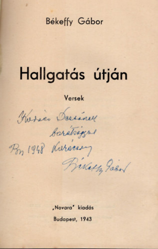 Békeffy Gábor - Hallgatás útján- Békeffy Gábor ujabb versei dedikált