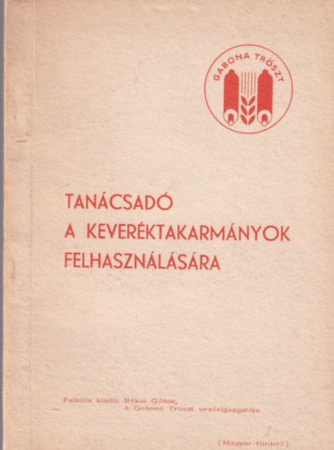 Tan�csad� a kever�ktakarm�nyok felhaszn�l�s�ra