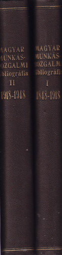 Magyar munksmozgalmi bibliogrfia 1918-1948 I-II. (kzirat)