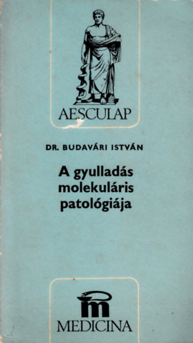 Dr. Budavri Istvn - A gyullads molekulris patolgija