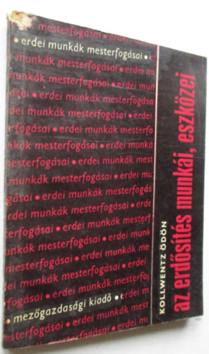 Az erd�s�t�s munk�i, eszk�zei