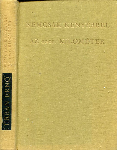 Urbn Ern - Nemcsak kenyrrel - Az 1001. kilomter