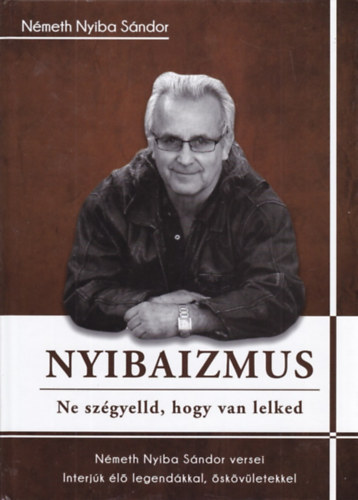 Nyibaizmus - Ne szgyelld, hogy van lelked