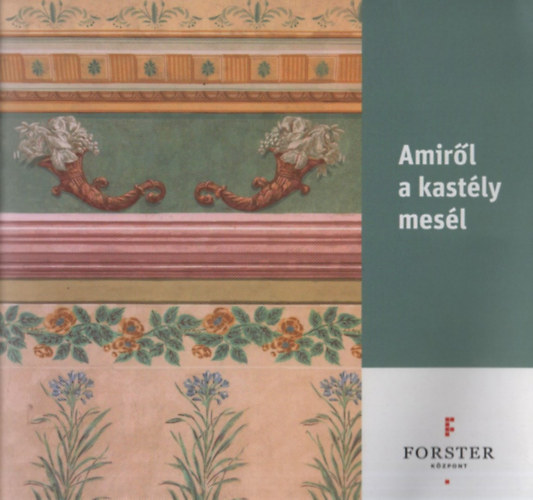 Amir�l a kast�ly mes�l - A f�ji F�y-kast�ly t�rt�nete