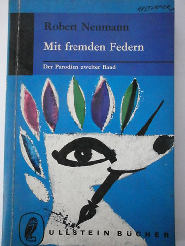 Robert Neumann - Mit fremden Federn I-II.