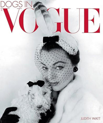 Dogs in Vogue  --  A Century of Canine Chic