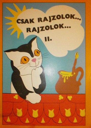 Csak rajzolok..., rajzolok... II.