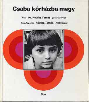 Csaba krhzba megy