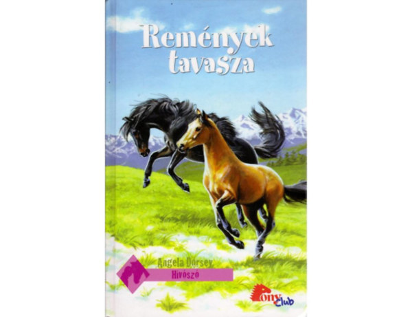 Angela Dorsey - Rem�nyek tavasza (PonyClub)