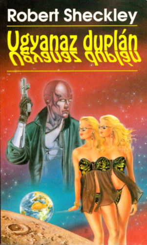 Robert Sheckley - Ugyanaz dupln s ms trtnetek