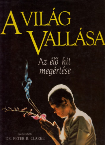 A vilg vallsai - Az l hit megrtse