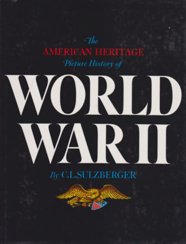 The American Heritage Picture History of World War II