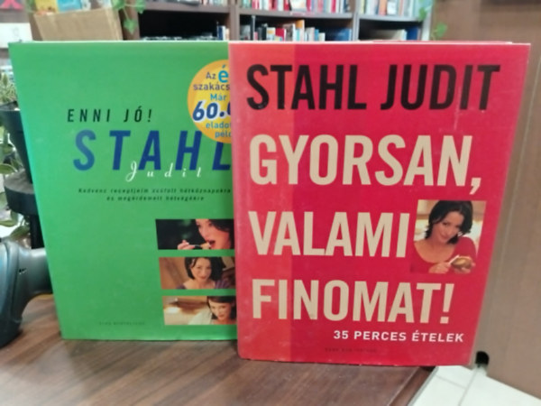 K�NYVCSOMAG, 2 DB. STAHL JUDIT. Enni j�!, Gyorsan valami finomat