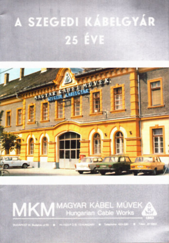 A Szegedi Kbelgyr 25 ve