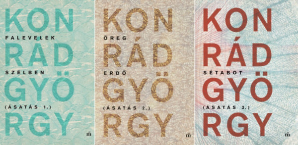 Konr�d Gy�rgy - �sat�s 1-3. (Falevelek sz�lben / �reg erd� / S�tabot)